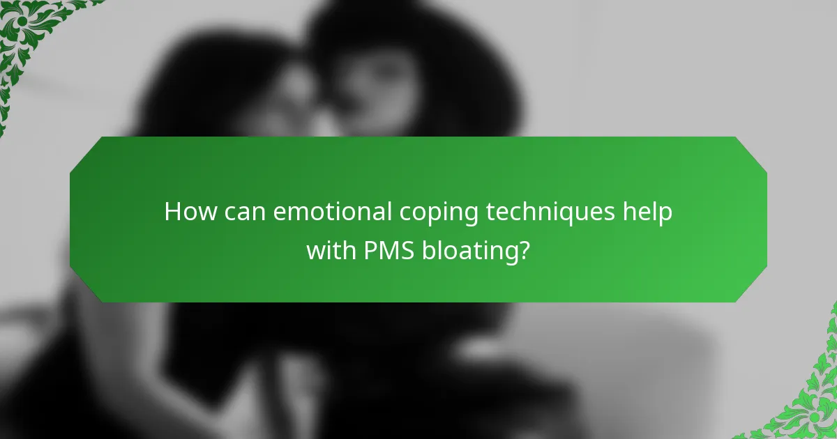 How can emotional coping techniques help with PMS bloating?